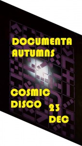 documenta, autumns, cosmic disco