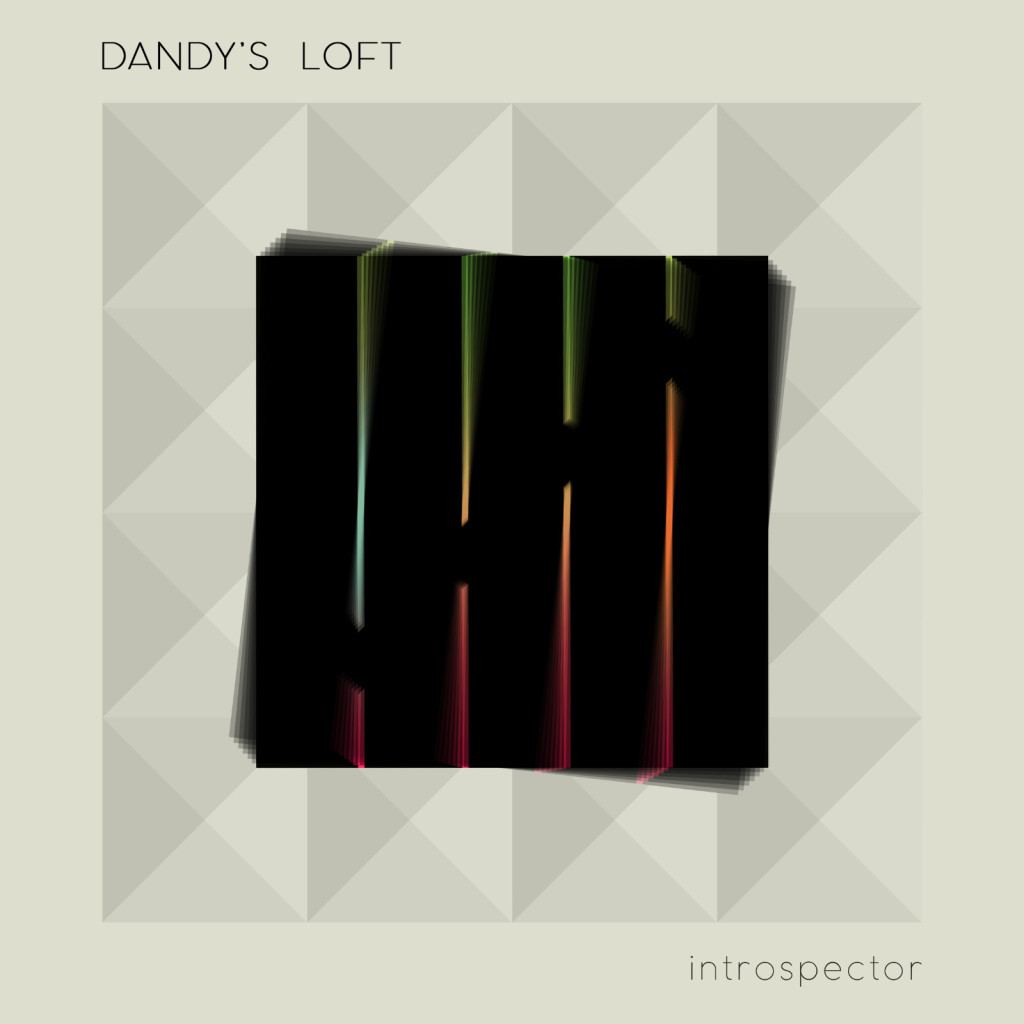 Dandy's Loft - Introspector EP