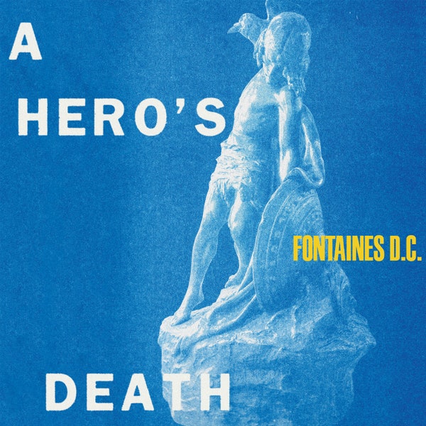 a hero's death_fontaines dc